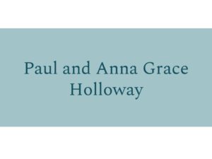 Paul and Anna Grace Holloway