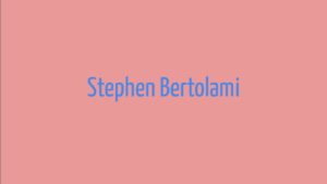 Stephen Bertolami