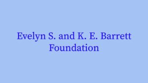 Evelyn S. and K. E. Barrett Foundation